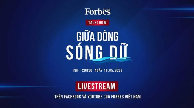 Chuỗi sự kiện tọa đàm trực tuyến của Forbes Việt Nam bắt đầu từ tối 18/5. Ảnh: Forbes Vietnam
